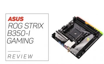 Asus Rog Strix B350-I Gaming Review Our Asus Rog Strix B350-I Review