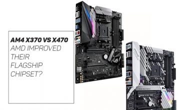 AM4 X370 vs. X470 Chipset – How Much Did AMD Improve Their Flagship Chipset? AM4 X370 and X470 comparison