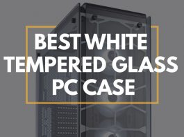 Top Rated White Tempered Glass PC Cases Reviewed for 2022 top rated white TG PC cases reviewed